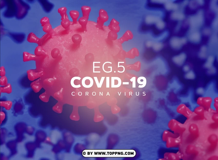 Blurred Bacteria Illustrations on EG.5 Corona Virus Background, EG-5 ,COVID-19, Marburg Virus, Virus, Deadly, Pathogen