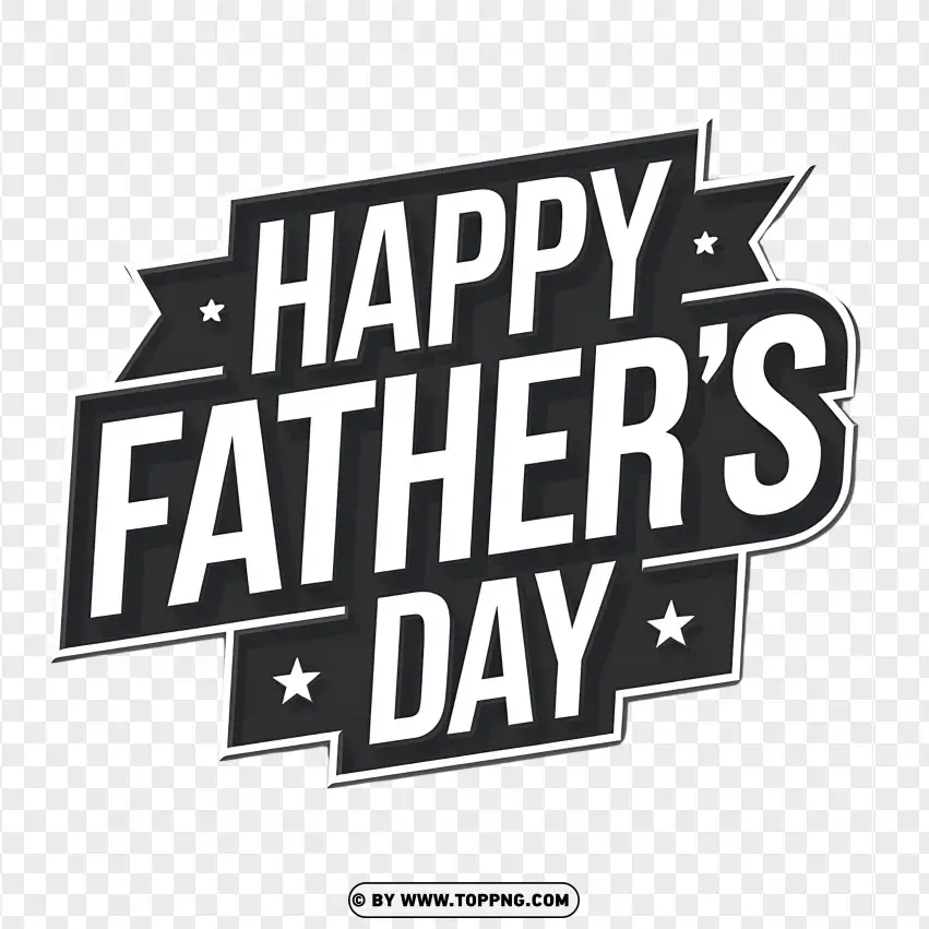 Monochrome Fathers Day Typography PNG Transparent Background