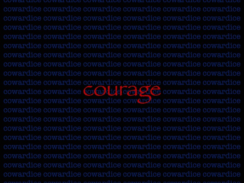 Courage Cowardice Inscription Words Background