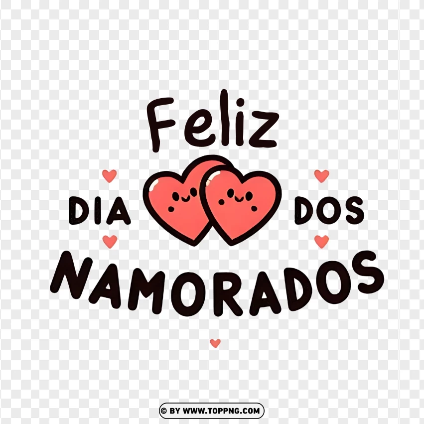 Feliz Dia Dos Namorados , Brazilian Holiday , Valentine's Day