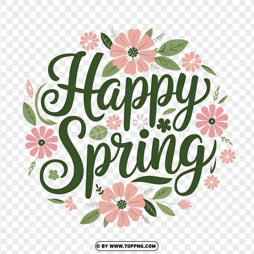 Happy Spring Text With Flowers PNG Transparent Background