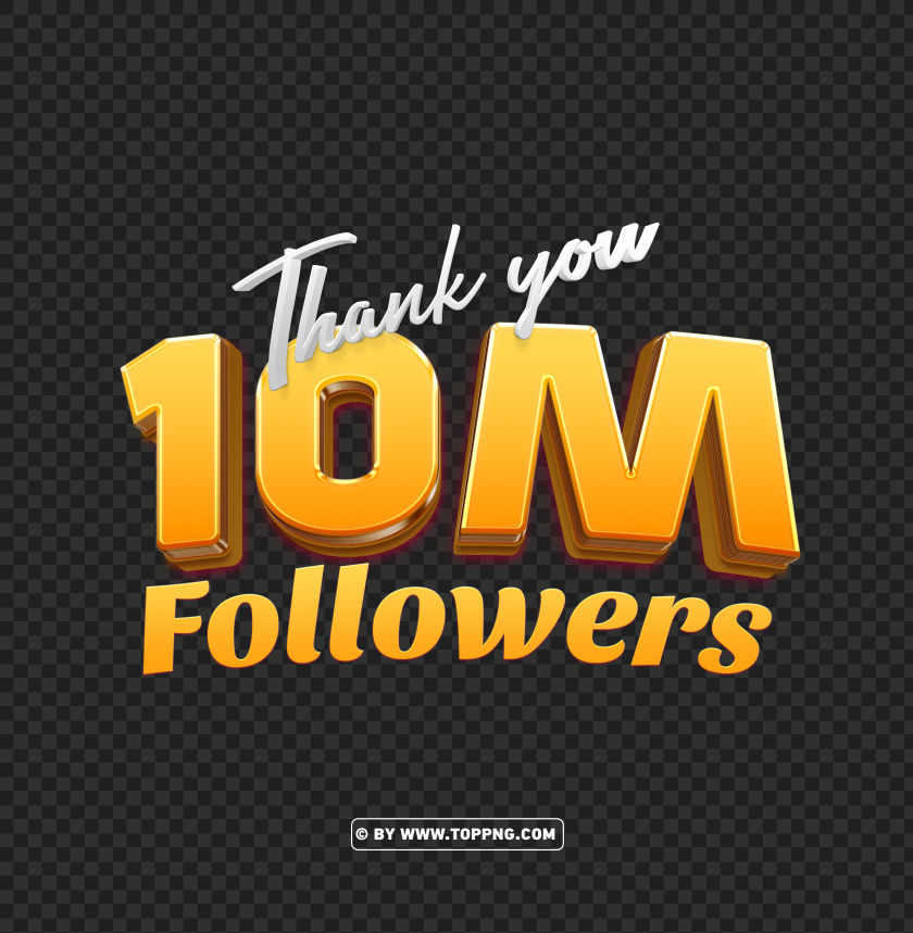 free 10 million followers 3d gold thank you hd png filefollowers transparent png,followers png,follower png File,followers,followers transparent background,followers img,Thank You PNG