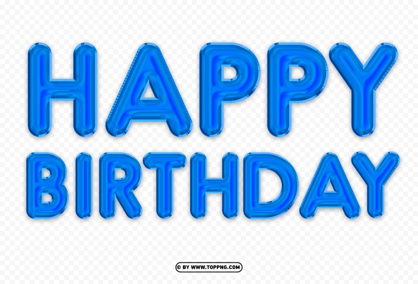 happy birthday png Balloon Blue Clipart , Happy birthday png,Happy birthday banner png,Happy birthday png transparent,Happy birthday png cute,Font happy birthday png,Transparent happy birthday png