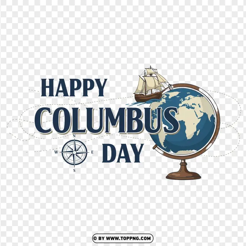 Happy Columbus Day With Globe And Nautical Compass Design PNG Transparent Background