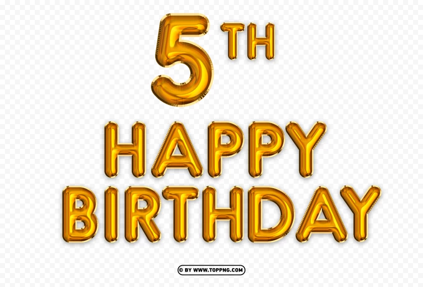 Hd Happy 5th Birthday Gold Balloon PNG Transparent Background