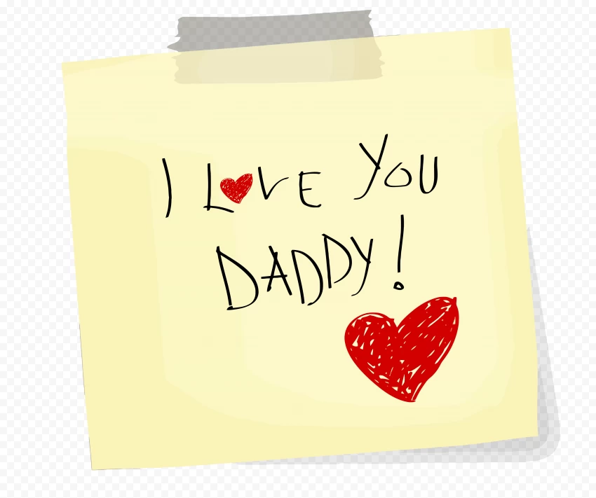 Hd I Love You Daddy Sticky Yellow Note PNG Transparent Background