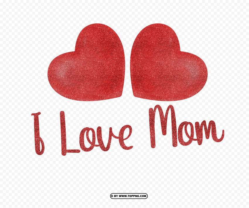 I Love Mom Sign Mother Day 2023 Hd PNG Transparent Background