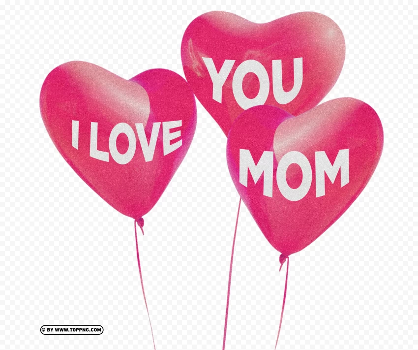 I Love You Mom Heart Balloon Image PNG Transparent Background