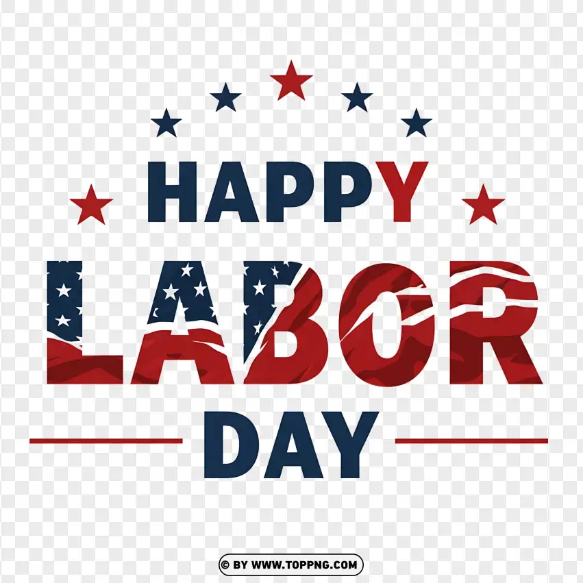 Labor Day Stars And Stripes Celebration With Bold Typography PNG Transparent Background