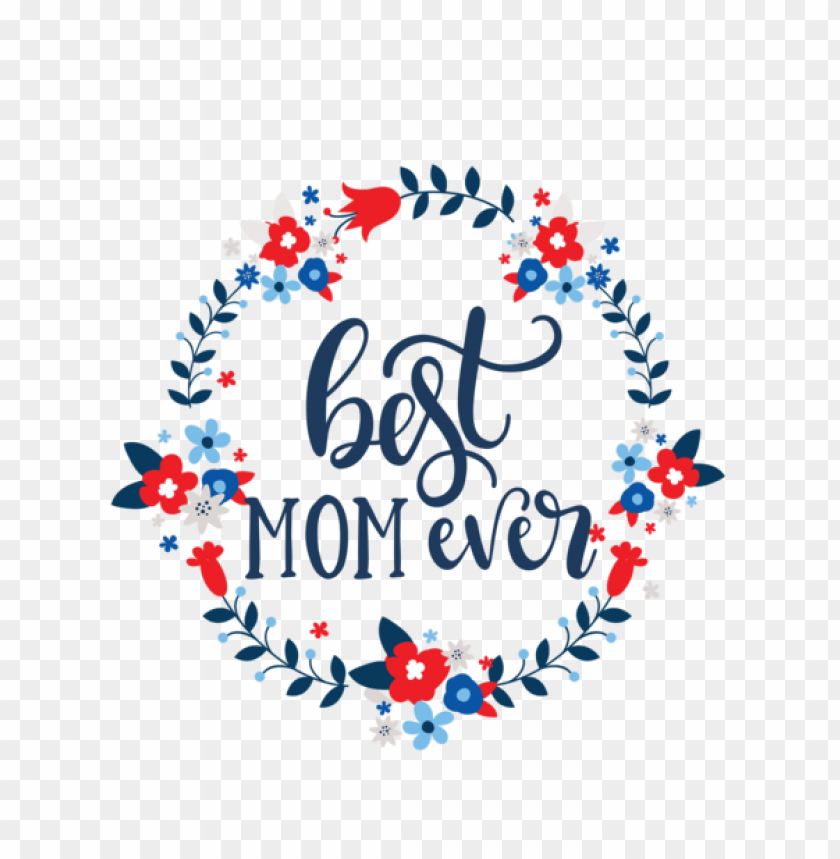 best mom ever, floral design, mother’s day, decorative wreath, hand-lettering